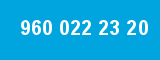 960 022 23 20
